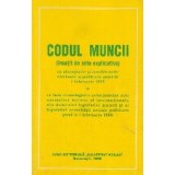 Codul muncii (insotit de note explicative)