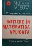 C. Dinescu - Initiere in matematica aplicata (editia 1984)