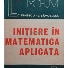 C. Dinescu - Initiere in matematica aplicata (editia 1984)