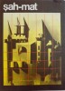 SAH - MAT , text de ELISABETA POLIHRONIADE , ilustratii de DAN ALEXANDRU IONESCU , 1980 *CONTINE 3 PLANSE , *LIPSA TEXT