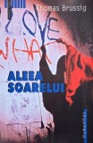 Aleea Soarelui Roman Beletristica Thomas Brussig Carte Anticariat Stare Foarte Buna