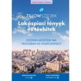 ZillowSztorik - Lak&aacute;spiaci t&eacute;nyek &eacute;s t&eacute;vhitek - Hogyan műk&ouml;dik ma val&oacute;j&aacute;ban az ingatlanpiac? - Spencer Rascoff