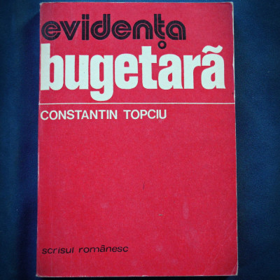 EVIDENTA BUGETARA - CONSTANTIN TOPCIU foto