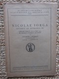 Nicolae Iorga istoric al romanilor, discur rostit la 26 mai 1943 in sedinta publica solemna de Gheorghe I. Bratianu cu raspunsul dlui Alex. Lapedatu