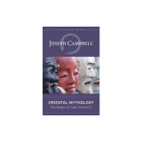 Oriental Mythology (the Masks of God, Volume 2)