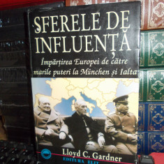 LLOYD C. GARDNER - SFERELE DE INFLUENTA_IMPARTIREA EUROPEI LA MUNCHEN SI IALTA *