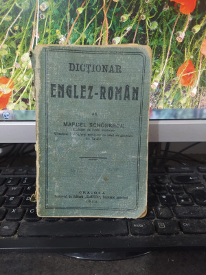 Dicționar englez rom&amp;acirc;n, Marcel Schonkron, editura Samitca, Craiova 1915, 186 foto
