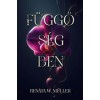 F&uuml;ggős&eacute;gben - (K&uuml;l&ouml;nleges kiad&aacute;s) - Ren&aacute;ta W. M&uuml;ller