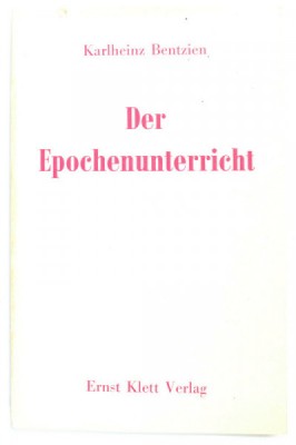 DER EPOCHENUNTERRICHT ( ERA INSTRUCTIEI ) von KARLHEINZ BENTZIEN , 1960, TEXT IN LIMBA GERMANA foto