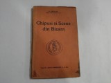 Chipuri si Scene din Bizant - N. BANESCU - Cartea Romaneasca S. A. Cluj