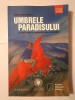 Angelo Mitchievici - Umbrele paradisului: scriitori rom&acirc;ni și francezi &icirc;n Uniunea Sovietică