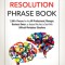 The Conflict Resolution Phrase Book: 2,000+ Phrases for Any HR Professional, Manager, Business Owner, or Anyone Who Has to Deal with Difficult Workpla