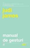 Manual de gesturi - Paperback brosat - Judi James - Curtea Veche