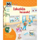 Iskol&aacute;s leszek! - Gyertek felfedező&uacute;tra, v&aacute;r az iskola! Kihajthat&oacute; kukucsk&aacute;l&oacute; ablakokkal - Mi Micsoda Junior - Christina Braun