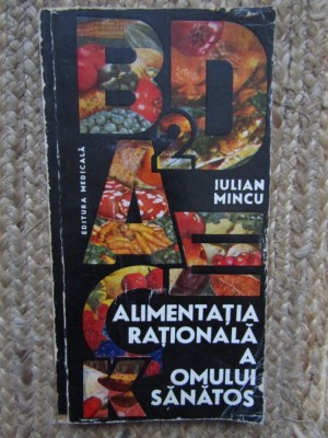 Alimentatia rationala a omului sanatos-Iulian Mincu foto