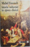 Istoria nebuniei in epoca clasica - Michel Foucault, Filosofie