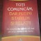 TOTI COMUNICAM DAR PUTINI STABILIM RELATII John C.Maxell