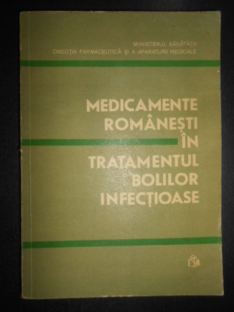 A. Duminica Moisescu - Medicamente romanesti in tratamentul bolilor infectioase