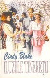 Iluziile Tineretii - Cindy Blake, Editura Miron, 1992, Roman, 382 pagini