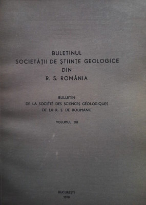 Buletinul Societatii de Stiinte Geologice din R. S. Romania, vol. XII foto