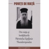 Povete de viata. Din viata si invataturile Parintelui Epifanie Theodoropoulos