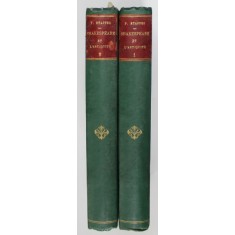SHAKESPEARE ET L &#039;ANTIQUITE par PAUL STAPFER , DEUX VOLUMES , 1879 -1880