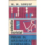 Privire in matematica elementara - W. W. Sawyer