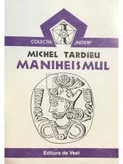Michel Tardieu - Maniheismul (Editia: 1995) foto