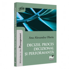 Decizie, proces decizional si performanta - Ana Alexandra Olariu foto