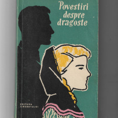 Povestiri despre dragoste - antologie, ed. Tineretului, 1958