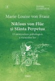 Niklaus von Flue si Sfanta Perpetua. O interpretare psihologica a viziunilor lor. Opere complete, vol. 6 - Marie-Louise von Franz