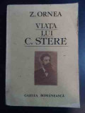 Viata Lui C. Stere Vol.1 - Z. Ornea ,542557, cartea romaneasca