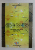 AIDA IN OGLINDA de AHMAD SAMLU - traducere din limba persana de GHEORGHE IORGA , 2005