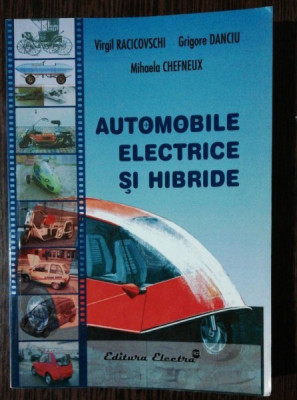 AUTOMOBILE ELECTRICE SI HIBRIDE - VIRGIL RACICOVSCHI /GRIGORE DANCIU/MIHAELA CHEFNEUX foto