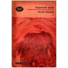 Hippolyte Taine - Studii literare vol.I-II - 104747