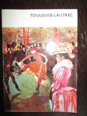 Toulouse-Lautrec si sfarsitul secolului foto