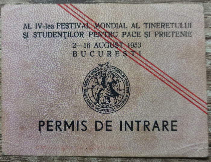 Permis intrare al IV-lea Festival Mondial al Tineretului si Studentilor 1953