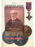 Beneș Avital - Evreul Jacques Elias (1844 - 1923) - Testamentul ieri, azi, m&acirc;ine... (editia 1923)