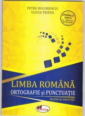 AS - P. BUCURENCIU - LIMBA ROM&Acirc;NĂ ,ORTOGRAFIE ȘI PUNCTUAȚIE, TEORIE ȘI EXERCIȚII