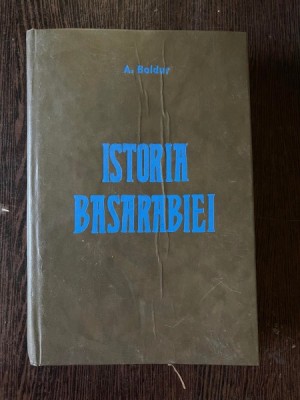 A. Boldur Istoria Basarabiei vol. 1 foto