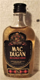 RARE WHISKY miniaturi MAC DUGAN CL 4 GR, 43, ANI 70/80 IMPORT CORA ITALY, Europa, Rosu, Sec