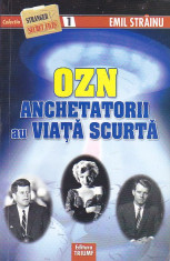 EMIL STRAINU - OZN ANCHETATORII AU VIATA SCURTA foto