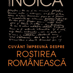Cuvant impreuna despre rostirea romaneasca | Constantin Noica