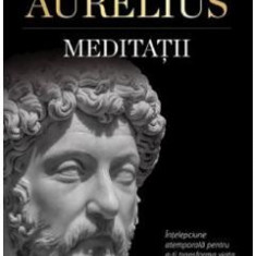 Meditatii - Marcus Aurelius