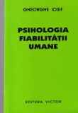 Gheorghe Iosif - Psihologia fiabilitatii umane