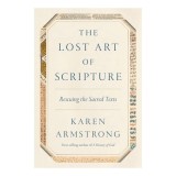 The Lost Art of Scripture: Rescuing the Sacred Texts