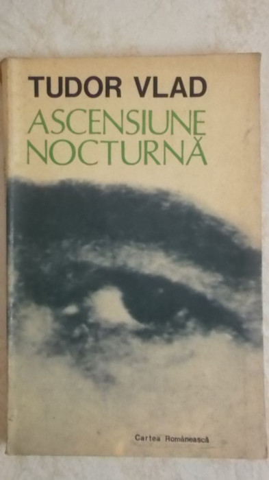 Tudor Vlad - Ascensiune nocturna (vezi detalii pentru livrare in tara)