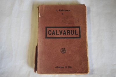 Liviu Rebreanu - Calvarul foto