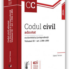 Codul civil adnotat cu doctrină și jurisprudență (Vol. 3 – art 1.396-1.850) - Hardcover - Viorel Terzea - Universul Juridic