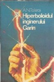 Hiperboloidul inginerului Garin - Alexei Tolstoi, Editura Raduga, 1990, 383 pagini, Literatura clasica, Roman
